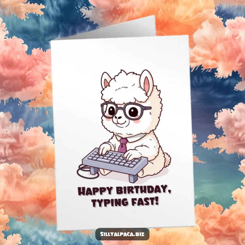 Funny Free Printable Birthday Card: A fluffy alpaca in a tie and glasses types furiously on a tiny keyboard.
